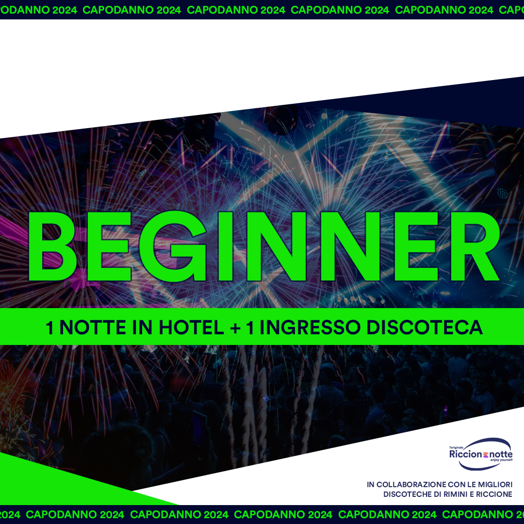 Pacchetto Capodanno Beginner 1 Notte + 1 Ingresso Disco