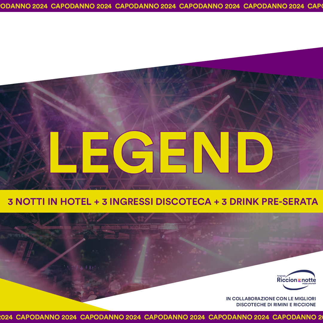 Pacchetto Capodanno Riccione Rimini Legend 3 Notti + 3 Ingressi Disco