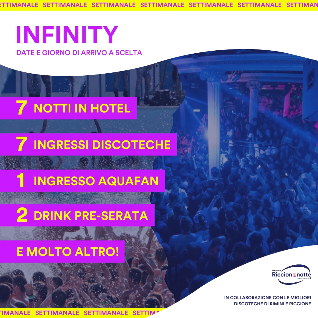 Pacchetto Settimanale Riccione Infinity – ( Hotel + 7 Ingressi Disco )
